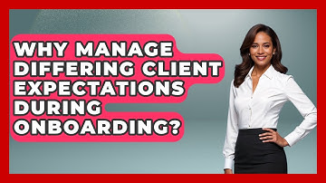 Why Manage Differing Client Expectations During Onboarding? - Consulting Career Hub