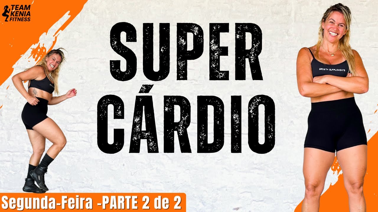 SUPER CARDIO de Segunda!  | Queima Calorias e Define | Parte 2