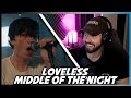 Newova REACTS To "Loveless - MIDDLE OF THE NIGHT (Music Video)"