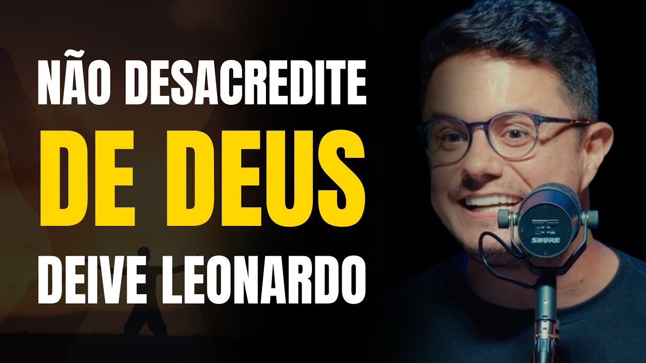 MENSAGEM DE DEUS PARA VOCÊ NESTA MANHÃ | DEIVE LEONARDO - YouTube