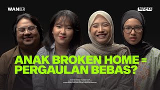 Berani Lawan Stigma: Anak Broken Home Gak Bakalan Sukses! #WANDER