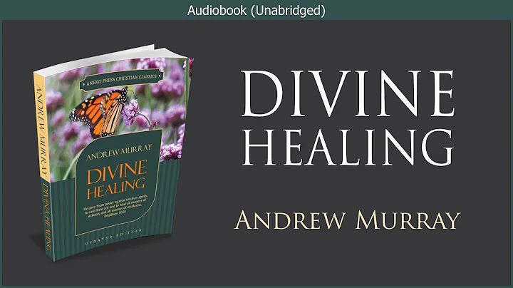 Divine Healing | Andrew Murray | Christian Audiobook - DayDayNews