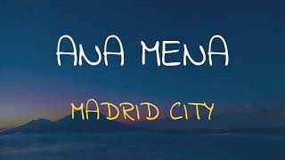 🎧 ANA MENA - MADRID CITY (SLOWED & REVERB)