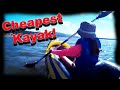 WE BOUGHT THE CHEAPEST KAYAK WE COULD FIND - IS IT TERRIBLE? THE INTEX EXPLORER K2