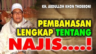 KH ABDULLOH KHON THOBRONI CERAMAH AGAMA PENGAJIAN RUTIN KUPAS TUNTAS TENTANG NAJIS