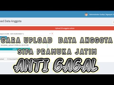 Anti Gagal - Cara Upload Data Anggota SIPA PRAMUKA JATIM