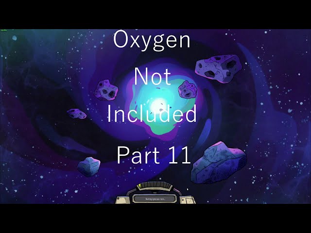 Lets Play : Oxygen Not Included 11 class=