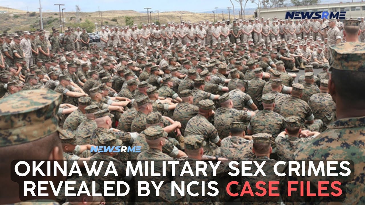 Okinawa military sex crimes revealed by NCIS case files Japan news NewsRme YouTube