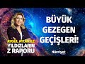 Büyük bir değişime hazır ol! | Yıldızların Z Raporu