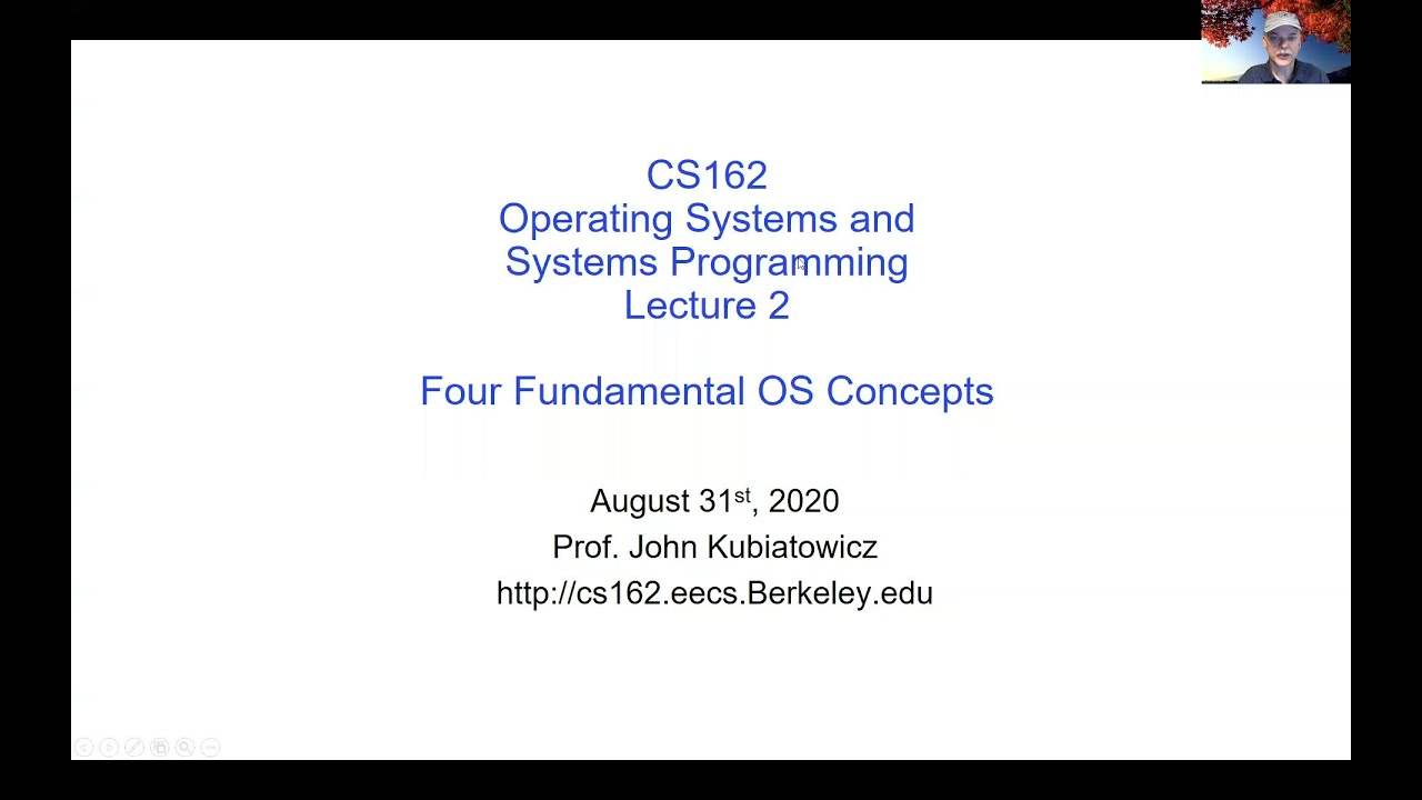 CS162 Lecture 2: Four Fundamental OS Concepts