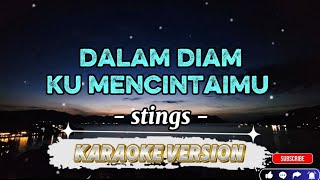 Dalam diam ku mencintaimu _ stings (karaoke version)