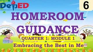 Grade 6 Homeroom Guidance Quarter 1 Module 1: Embracing the Best in Me