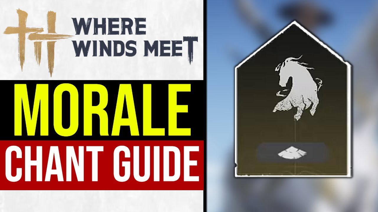 Where Winds Meet How to Get Morale Chant (EASY)