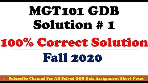 MGT101 GDB No.1 Solution #MGT #MGT101GDB01SolutionFall2020 #MGT101GDB1Solution2020 With 100% ||Proof