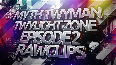 Myth Twyman - Twylight Zone Episode #2 (Raw Clips)