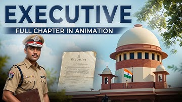 Class 11 Political Science Chapter 4 Executive | in one shot by animation  NCERT