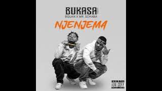 Original Bukasa - Njenjema (Official Audio) Feat. Bquan & Mr Schaba.