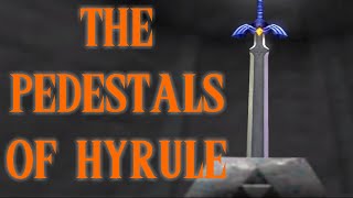 The Pedestals of Hyrule | Zelda Theory | HylianLuke