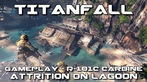 Titanfall - Attrition on Lagoon Gameplay - R101-C Carbine