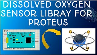 Dissolved Oxygen library for Proteus | Simulation of Dissolved oxygen sensor with Arduino in Proteus
