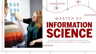 Master of Information Science | Luddy School of Informatics, Computing, and Engineering