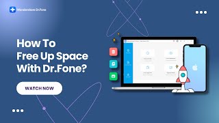How To Free Up Space With Dr.fone