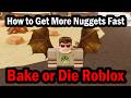How to Get More Nuggets Fast in Bake or Die Roblox