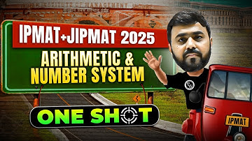 ARITHMETIC + NUMBER  SYSTEM  | QUANTS | ONE SHOT | IPMAT + JIPMAT 2025  PREPARATION