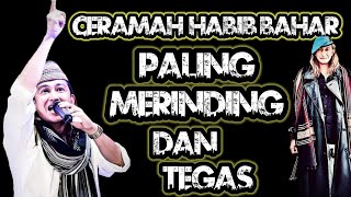 Ceramah  Paling Berani Habib Bahar Bin Ali Bin Smith
