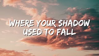 Where Your Shadow Used to Fall: A Heartfelt Ballad (Lyrics) 🌅💔