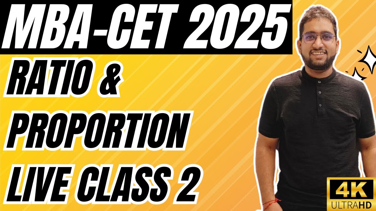 MBA CET 2025 Preparation : Ratio & Proportion Class 2 | Basics To CET Level