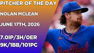 Nolan McLean Pitcher of The Day Highlights on June 17th, 2026