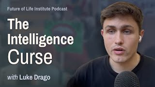 Breaking the Intelligence Curse (with Luke Drago)