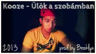 Video thumbnail of "Kooze - Ülök a szobámban (prod. by Kotta Kripli)"