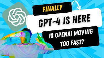 GPT-4 is here? Is Ai moving TOO Fast?