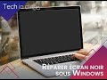 comment ressoudre le problème d'écran noir sur pc