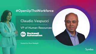 #OpenUpTheWorkforce With Claudio Vespucci, Vice President of Human Resources at Rockwell Automation