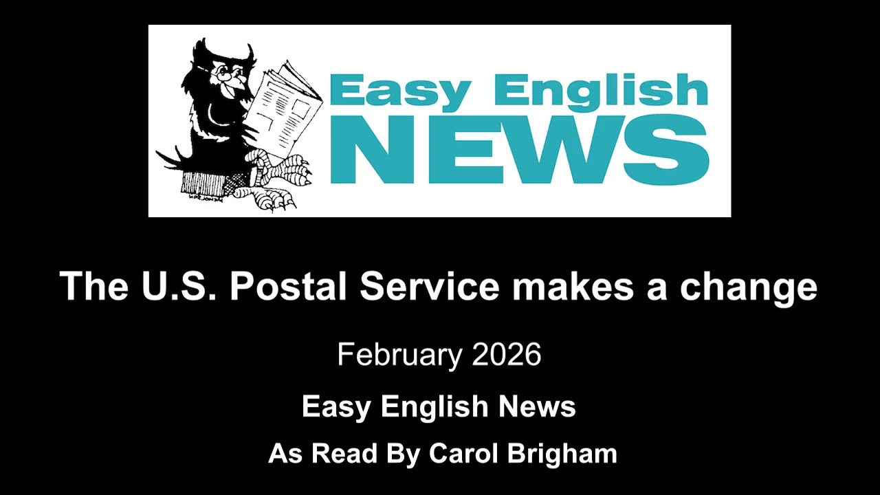 "The U.S. Postal Service makes a change" - February 2026 Easy English NEWS