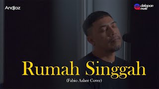 Andjaz - Rumah Singgah (Cover Fabio Asher)