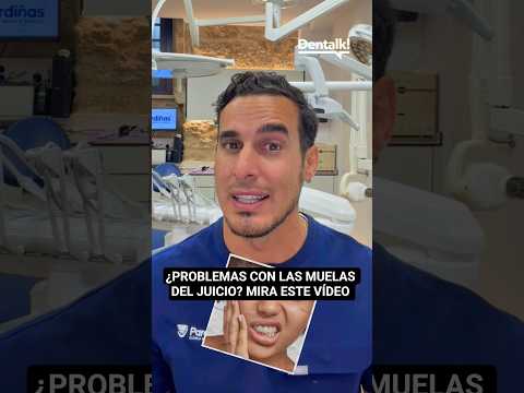 ¿Problemas con las muelas del juicio? Este vídeo te puede ayudar | Dentalk