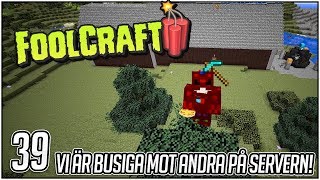 VI ÄR BUSIGA MOT ANDRA PÅ SERVERN! - #39 - Minecraft: FoolCraft 3 Modpack