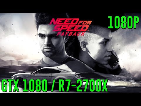 Need For Speed Payback: GTX 1080 • RYZEN 7 2700X Max Settings 1080P