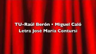 Vignette de la vidéo "TU - MIGUEL CALO canta RAUL BERON"