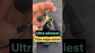 Best Selling Titan edge watch for men #titanwatches #titanedge #menswatch #watchcollection
