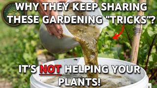5 Famous Garden Tips That NEVER WORKED. Why Do They Keep Sharing Them?