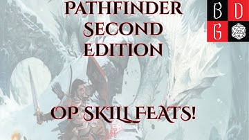Pathfinder Second Edition OP SKILL FEATS!