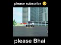 please support me bhai please subscribe kar lo bhai please
