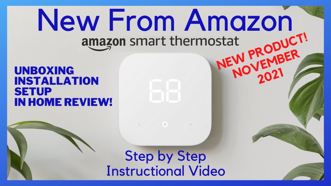 New Amazon Smart Thermostat Unboxing, Installation, Setup & Review