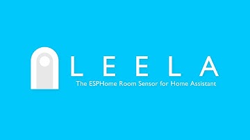 Leela - The ESPHome Room Multi Sensor for Home Assistant
