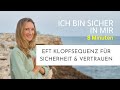 EFT Klopfen für innere Sicherheit ✨ Ankommen in dir &amp; dem Leben vertrauen Mp3 Song